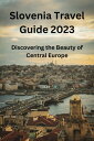 ŷKoboŻҽҥȥ㤨Slovenia Travel Guide 2023 Discovering the Beauty of Central EuropeŻҽҡ[ Emmanuel John ]פβǤʤ701ߤˤʤޤ