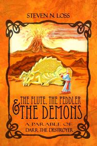 The Flute, the Peddler and the Demons: A Parable of Darr the Destroyer