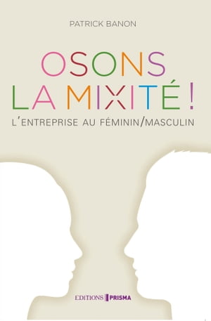 Osons la mixité