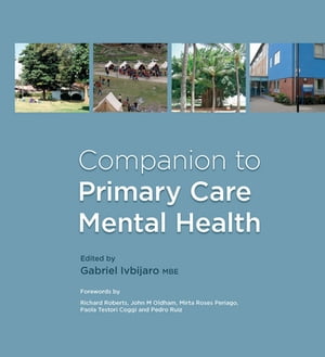 Companion to Primary Care Mental Health【電子書籍】[ Gabriel Ivbijaro ]