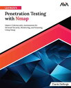 Ultimate Penetration Testing with Nmap Master Cybersecurity Assessments for Network Security, Monitoring, and Scanning Using Nmap【電子書籍】 Travis DeForge