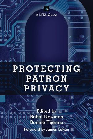 Protecting Patron Privacy A LITA GuideŻҽҡ