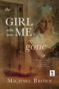 The Girl who was me is Gone【電子書籍】 Michael Brown