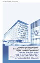 Global health and the new world order Historical and anthropological approaches ...
