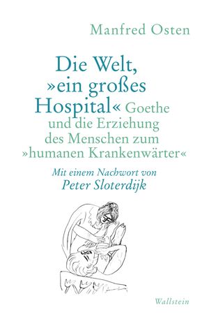 Die Welt, "ein großes Hospital"