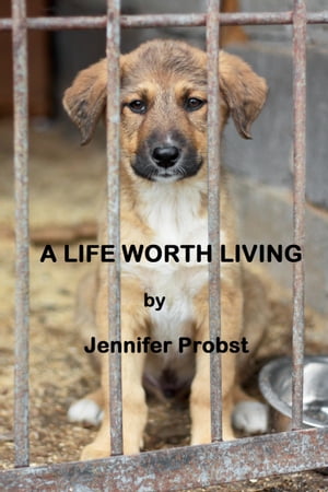 A Life Worth Living【電子書籍】[ Jennifer 