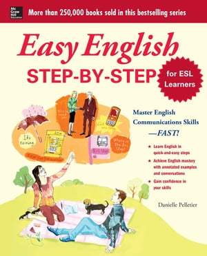 Easy English Step-by-Step for ESL Learners Master English Communication Proficiency--FAST!【電子書籍】[ Danielle Pelletier DePinna ]