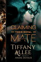 Claiming Their Royal Mate: The Collection Royals, #1【電子書籍】[ Tiffany Allee ]