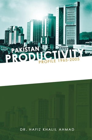 Pakistan Productivity Profile 1965-2005