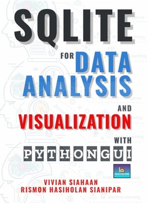 SQLITE FOR DATA ANALYSIS AND VISUALIZATION WITH PYTHON GUI
