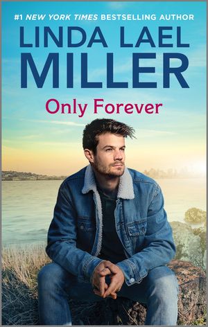 Only Forever A Second Chance Romance NovelŻҽҡ[ Linda Lael Miller ]