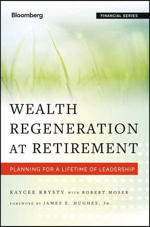 Wealth Regeneration at Retirement Planning for a Lifetime of Leadership