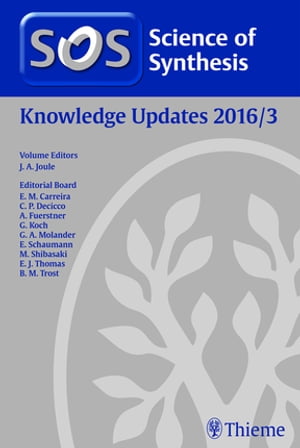 Science of Synthesis Knowledge Updates: 2016/3【電子書籍】