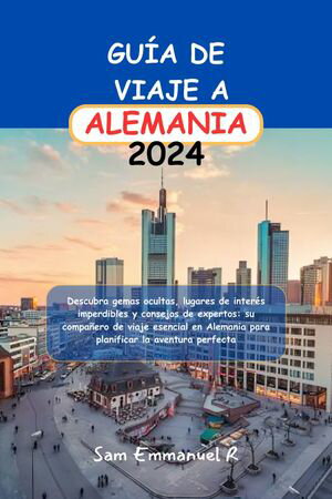 GUÍA DE VIAJE A ALEMANIA 2024