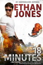 18 Minutes: A Max Thorne Spy Thriller Prequel Novella【電子書籍】[ Ethan Jones ]