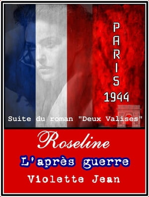 Roseline, L'apr?s-Guerre Suite du roman: Deux Valises, #2