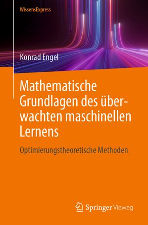 Mathematische Grundlagen des überwachten maschinellen Lernens