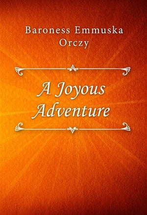 A Joyous Adventure【電子書籍】[ Baroness E