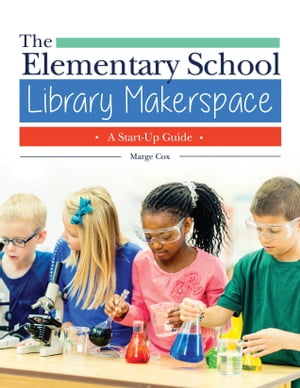 The Elementary School Library Makerspace