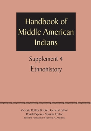 楽天楽天Kobo電子書籍ストアSupplement to the Handbook of Middle American Indians, Volume 4 Ethnohistory【電子書籍】