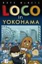 Loco in Yokohama【電子書籍】 Baye McNeil