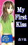 Ｍｙ　Ｆｉｒｓｔ　Ｋｉｓｓ