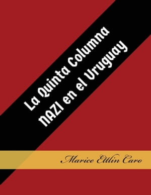 La Quinta Columna Nazi en el Uruguay