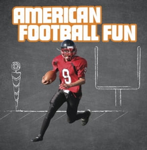 American Football Fun【電子書籍】[ Tyler O