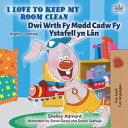 I Love to Keep My Room Clean Dwi Wrth Fy Modd Cadw Fy Ystafell yn L?n English We...