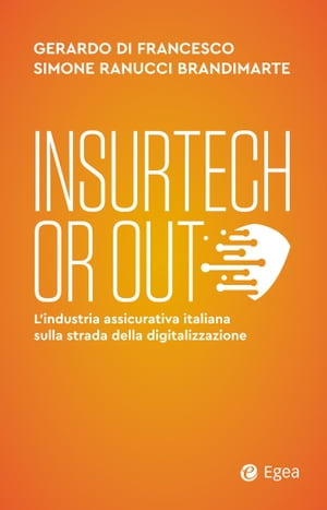 Insurtech or out L’industria assicurativa italiana sulla strada della digitalizzazione