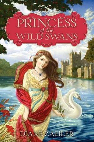 Princess of the Wild Swans【電子書籍】[ Di