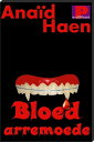 Bloed arremoede【電子書籍】[ Ana?d Haen ]