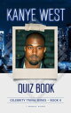 Kanye West Quiz Book (2nd Edition) Celebrity Trivia Series, 2【電子書籍】 T. Buburuz