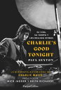 Charlie 039 s Good Tonight. Su vida, su tiempo y los Rolling Stones【電子書籍】 Paul Sexton