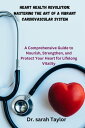 Heart Health Revolution: Mastering the Art of a Vibrant Cardiovascular System A ...