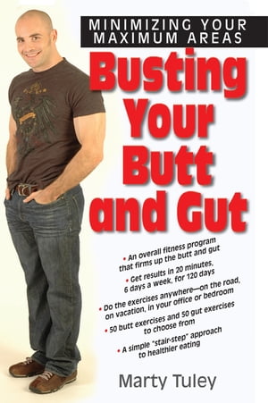 Busting Your Butt and Gut