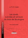 ŷKoboŻҽҥȥ㤨Les duels, suicides et amours du bois de Boulogne Seconde partieŻҽҡ[ J.-P.-R. Cuisin ]פβǤʤ150ߤˤʤޤ