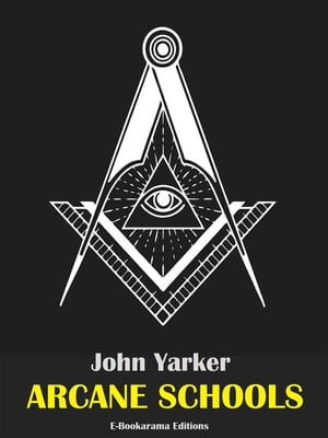 Arcane SchoolsŻҽҡ[ John Yarker ]