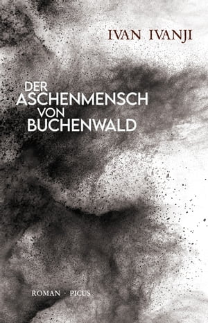 Der Aschenmensch von Buchenwald RomanŻҽҡ[ Ivan Ivanji ]