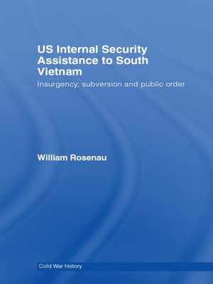 US Internal Security Assistance to South Vietnam Insurgency, Subversion and Public Order