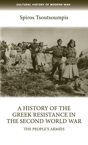 A history of the Greek resistance in the Second World War