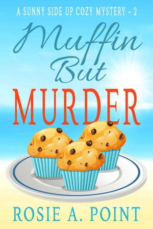 Muffin But Murder【電子書籍】[ Rosie A. Po