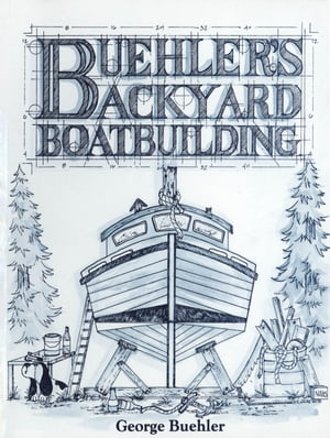 Buehler's Backyard Boatbuilding