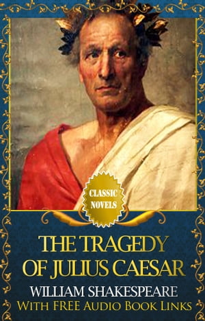 THE TRAGEDY OF JULIUS CAESAR Popular Classic Literature