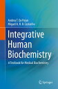 Integrative Human Biochemistry A Textbook for Medical Biochemistry【電子書籍】 Andrea T. da Poian