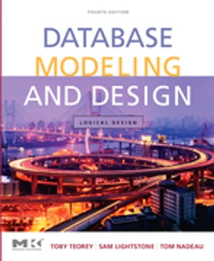 Database Modeling and Design Logical DesignŻҽҡ[ Tom Nadeau ]