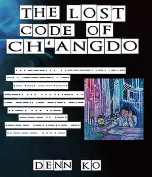The Lost Code of Ch'angdo