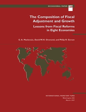 The Composition of Fiscal Adjustment and Growth: Lessons from Fiscal Reforms in Eight Economies