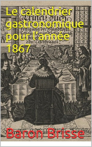 Le calendrier gastronomique pour l’année 1867