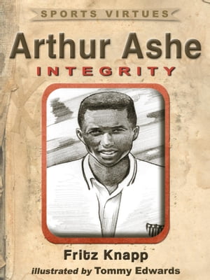 Arthur Ashe Integrity【電子書籍】[ Fritz Knapp ]